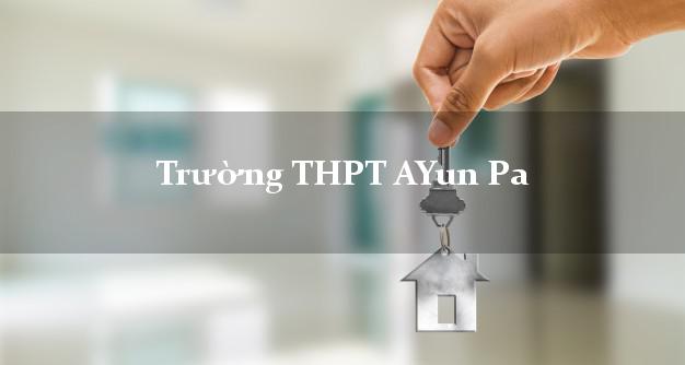 Trường THPT AYun Pa Gia Lai