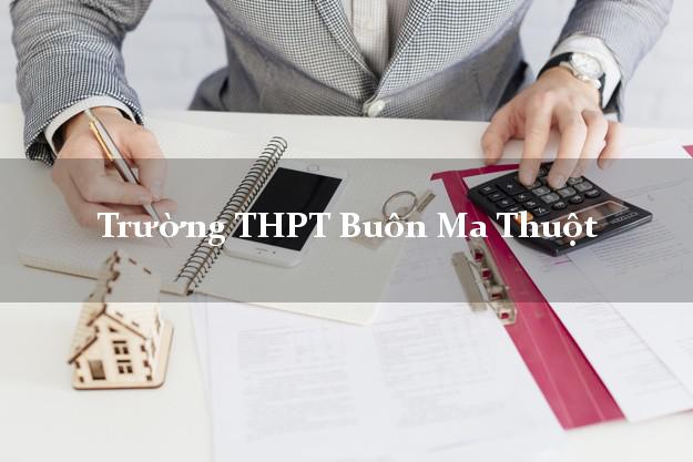 Trường THPT Buôn Ma Thuột Đắk Lắk