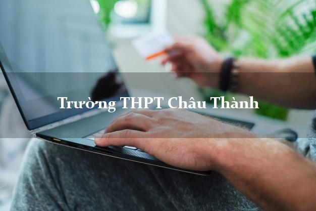 Trường THPT Châu Thành Đồng Tháp
