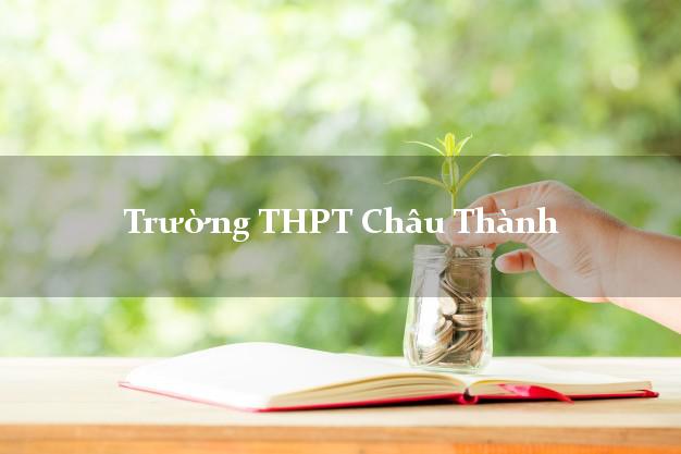 Trường THPT Châu Thành Tây Ninh