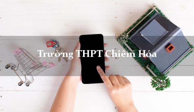 Trường THPT Chiêm Hóa Tuyên Quang