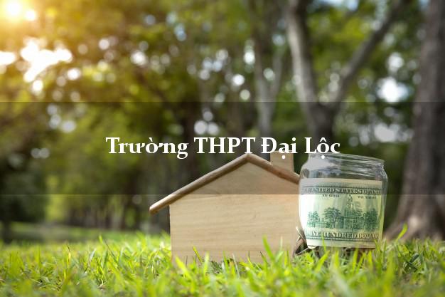 Trường THPT Đại Lộc Quảng Nam