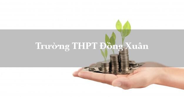 Trường THPT Đồng Xuân Phú Yên