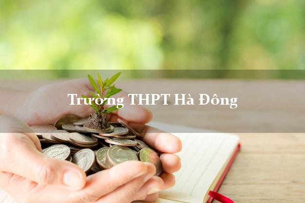 Trường THPT Hà Đông Hà Nội