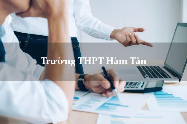 Trường THPT Hàm Tân Bình Thuận