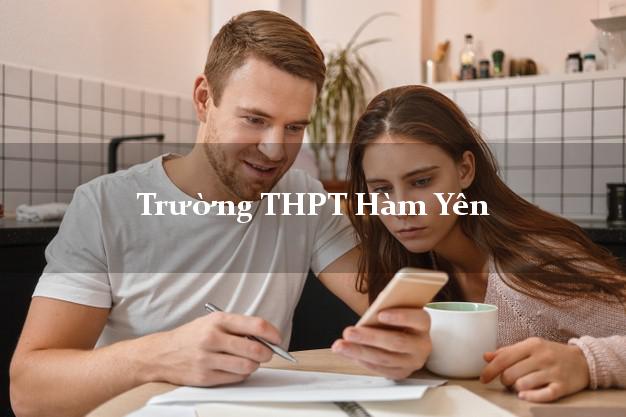 Trường THPT Hàm Yên Tuyên Quang