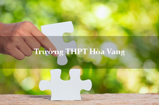Trường THPT Hòa Vang Đà Nẵng