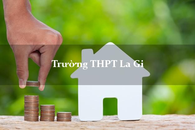 Trường THPT La Gi Bình Thuận