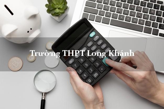 Trường THPT Long Khánh Đồng Nai