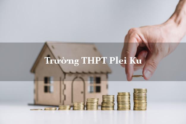 Trường THPT Plei Ku Gia Lai