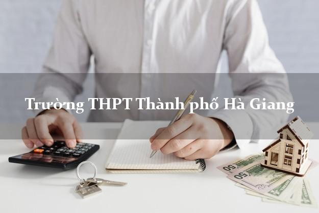 Trường THPT Thành phố Hà Giang