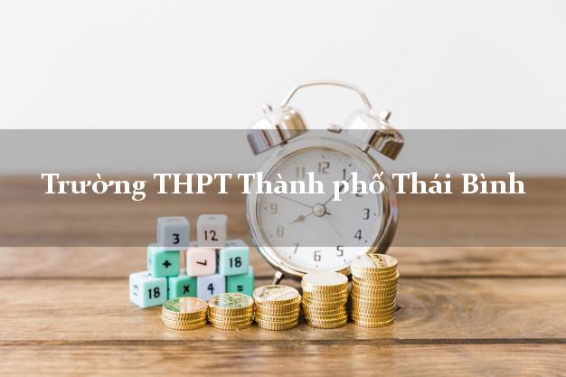 Trường THPT Thành phố Thái Bình