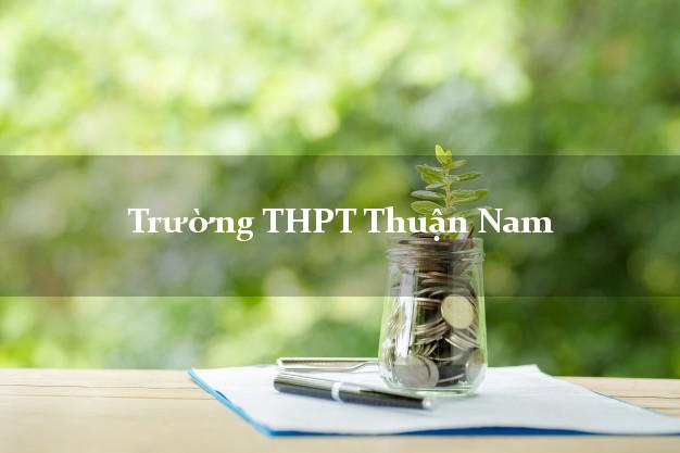 Trường THPT Thuận Nam Ninh Thuận
