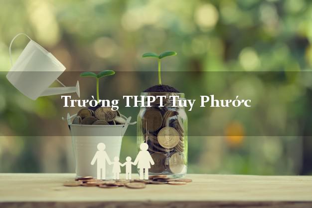Trường THPT Tuy Phước Bình Định