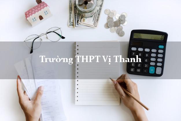 Trường THPT Vị Thanh Hậu Giang