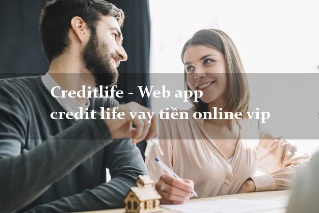 Creditlife - Web app credit life vay tiền online vip lãi suất 0%