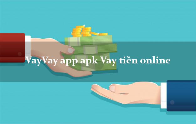 VayVay app apk Vay tiền online không thế chấp